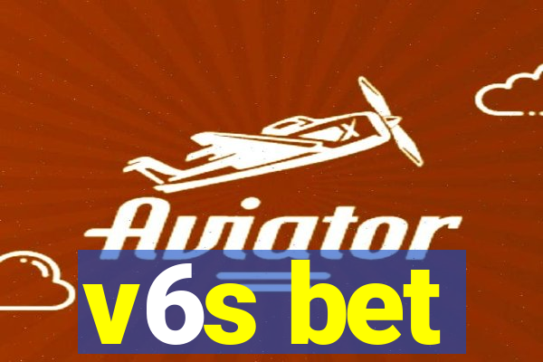 v6s bet